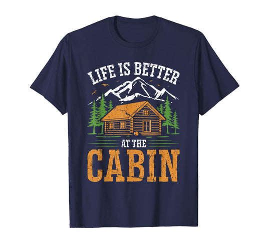 Life Is Better At The Cabin Vintage Outdoor Vacation T-Shirt
