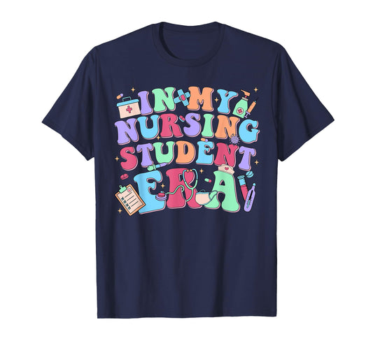 In My Nursing Student Era Nursing School Student Nurse Day T-Shirt