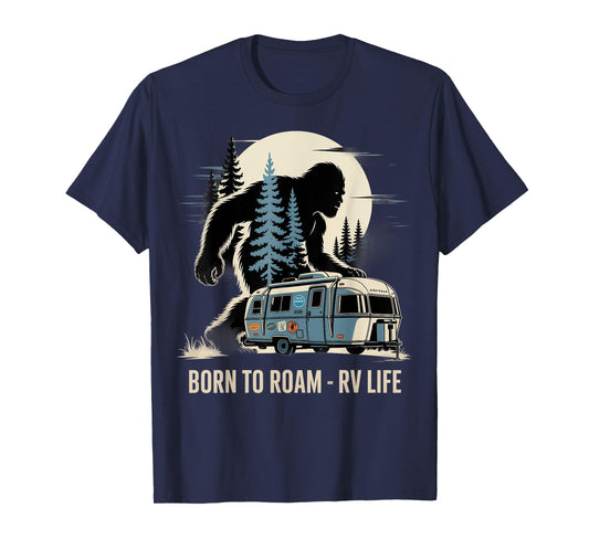 Bigfoot Camp Born Roam - RV Camping Life 4th of July US T-Shirt