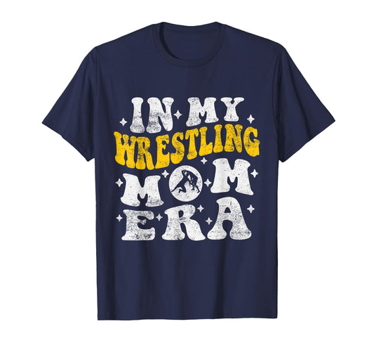 In My Wrestling Mom Era Funny Wrestler Wrestling Groovy T-Shirt