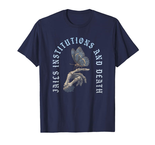 Jails Institutions Death Recovery 12 Steps Sobriety T-Shirt