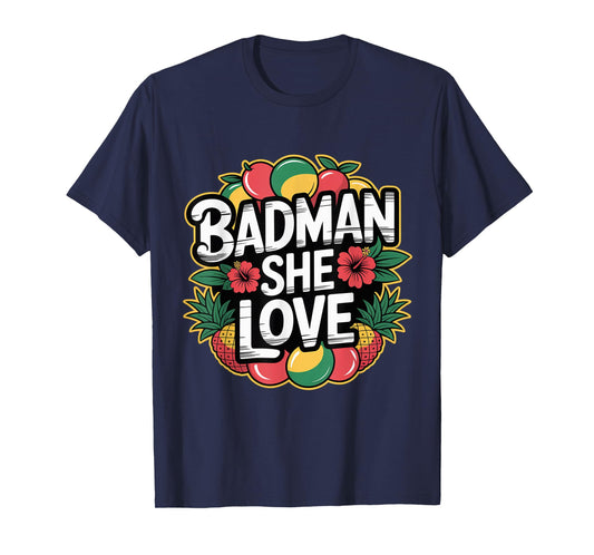 Badman She Love Dancehall Reggae T-Shirt