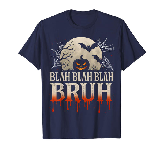 Halloween Bruh Meme Vampire Blah Blah Blah Spooky Boy Men T-Shirt