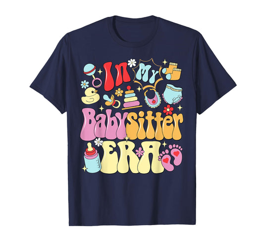 In My Babysitter Era Cute Childcare Life Babysitter's Day T-Shirt