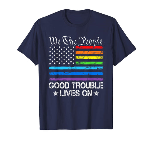 Good Necessary Trouble Lives On Rainbow USA Flag Resistance T-Shirt
