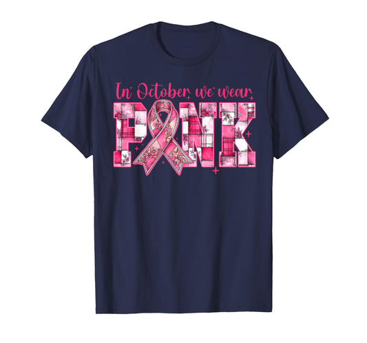 in October We Wear Pink Breast Cancer Survivor Pink Ribbon T-Shirt