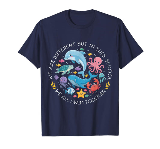 We are Different But in This School We Swim Together Quote T-Shirt