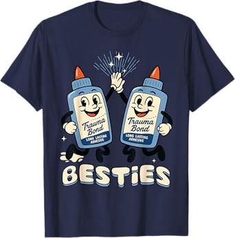 Trauma Bonded Friends Coworker Bestie Retro Best Friend BFFs T-Shirt
