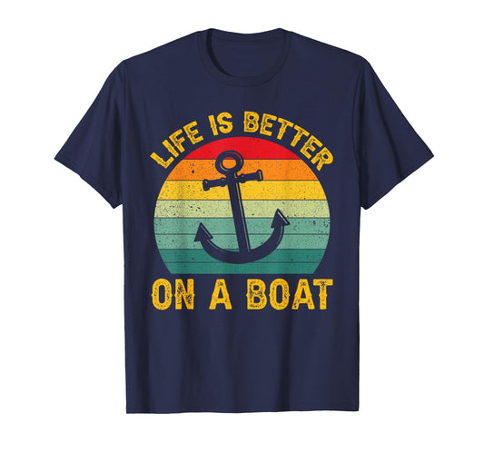 Boating Boat Captain Life is better on a boat T-Shirt