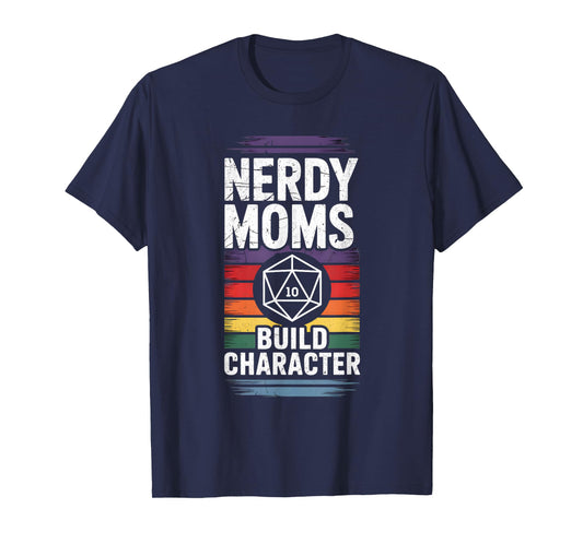 Nerdy Moms Build Character RPG Fantasy Game Lover T-Shirt