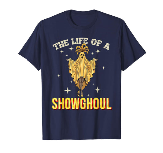 Funny The Life of A Showghoul Halloween Showgirl Dancing T-Shirt