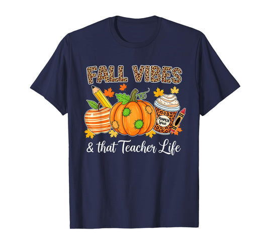Fall Vibes and That Teacher Life Autumn Thanksgiving Funny T-Shirt