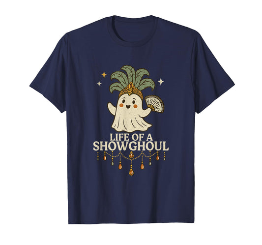 Life of a Showghoul Cute Halloween Ghost Showgirl Fan Design T-Shirt
