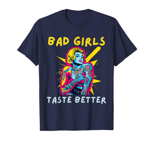 Bad Girls Taste Better Graphic Tattoo T-Shirt
