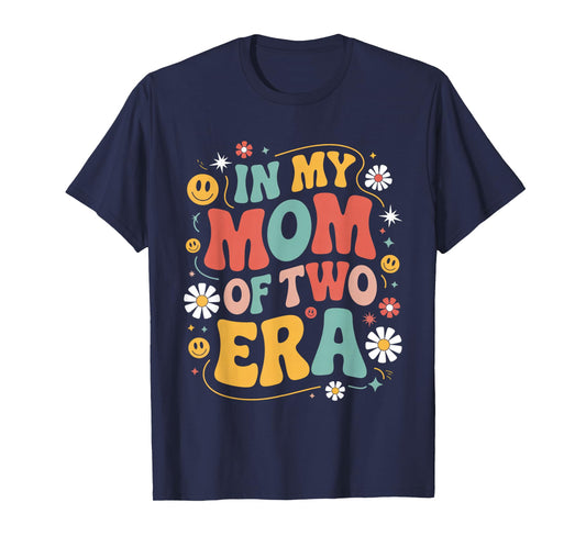 Groovy In My Mom Of Two Era Funny Mother's Day T-Shirt