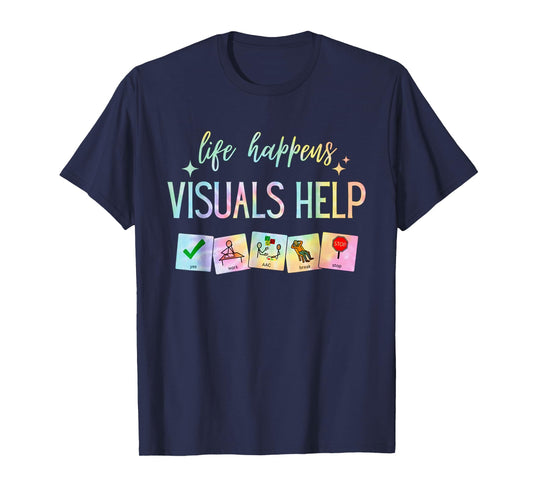 Life Happens Visuals Help, Special Education Teacher Tie Dye T-Shirt