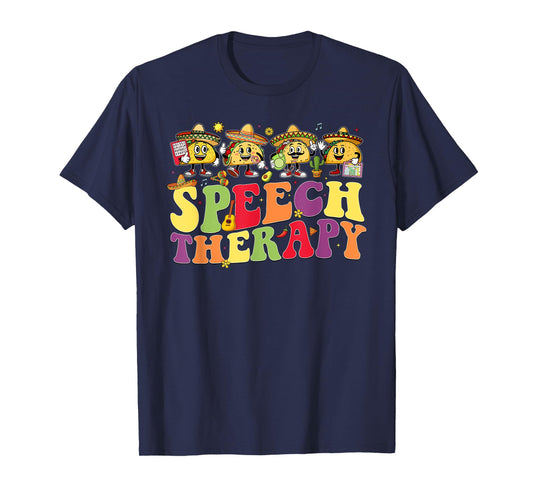 Speech Therapy Cinco De Mayo Fiesta Tacos Speech Therapist T-Shirt