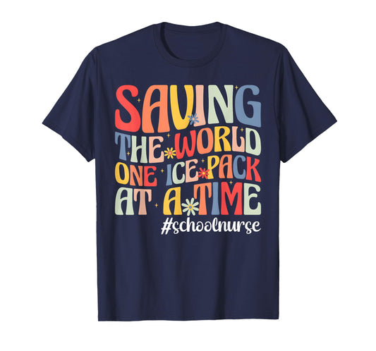 Saving The World One Ice Pack At Time School Nurse T-Shirt