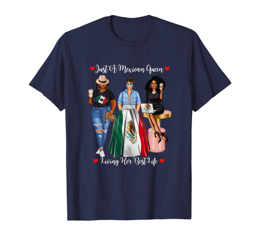 Just A Mexican Queen Living Her Best Life Afro-Mexican T-Shirt