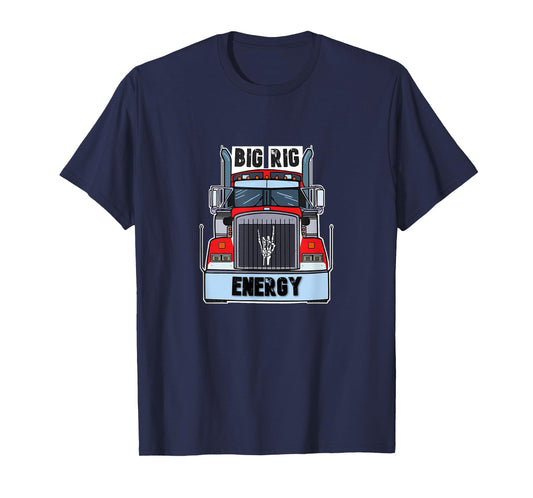 Big Rig Energy T-Shirt