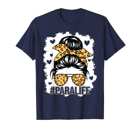 Bleached Teacher Para Life Paraprofessional Cute Messy Bun T-Shirt