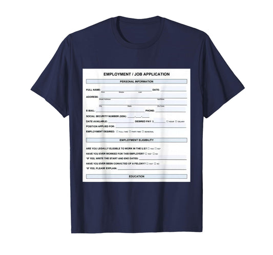 Funny Job Application Form Office Humor Graphic T-Shirt