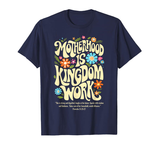 Floral Vintage Motherhood is Kingdom Work Mama Mothers Day T-Shirt
