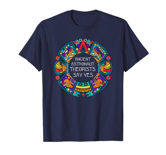 Ancient Astronaut Theorists Say Yes-Aliens T-Shirt