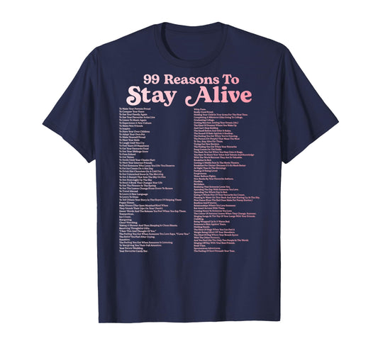 99 Reasons To Stay Alive Mental Health Cute Positive (BACK) T-Shirt