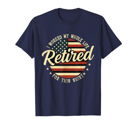Retired Worked Whole Life For This Vintage Retirement Men T-Shirt