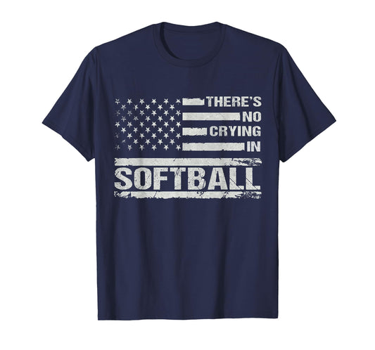 There Is No Crying In Softball Funny Game Day Softball Mom T-Shirt
