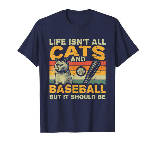 Retro Life Isn't All Cats And Baseball T-Shirt