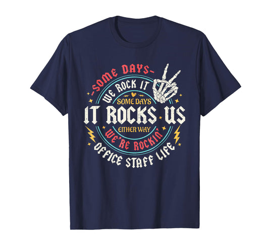 Some Days We Rock It Office Staff Life Back to School Funny T-Shirt
