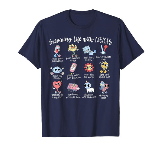 Surviving Life With ME-CFS Myalgic Encephalomyelitis Warrior T-Shirt