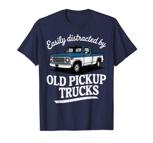 Easily Distracted by Old Pickup Trucks for Men T-Shirt