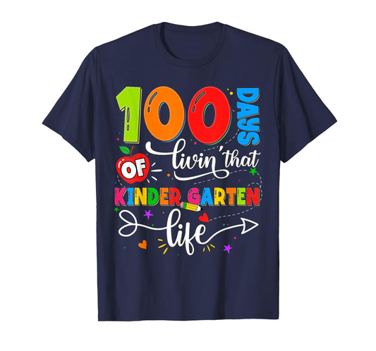 100 Days of Living That Kindergarten Life Boy Girl Teacher T-Shirt