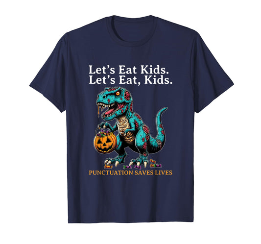 Lets Eat Kids Dinosaur Zombie Trick Treat Dinosaur English T-Shirt