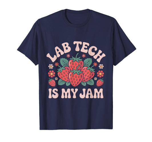 Lab Tech is My Jam Strawberry Medical Laboratory Technician T-Shirt