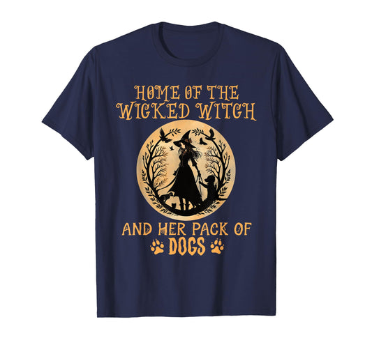 Home of the wicked witch and her pack of dog funny Halloween T-Shirt for Men Women Kids