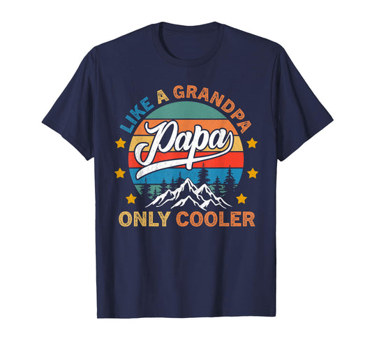 PAPA like a Grandpa ONLY COOLER Funny Dad Papa Definition T-Shirt