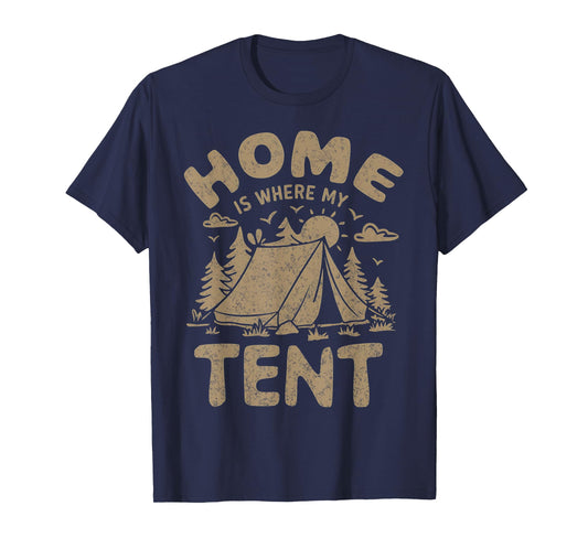 Home Is Where My Tent Camping Design Vintage Men Women Kids T-Shirt