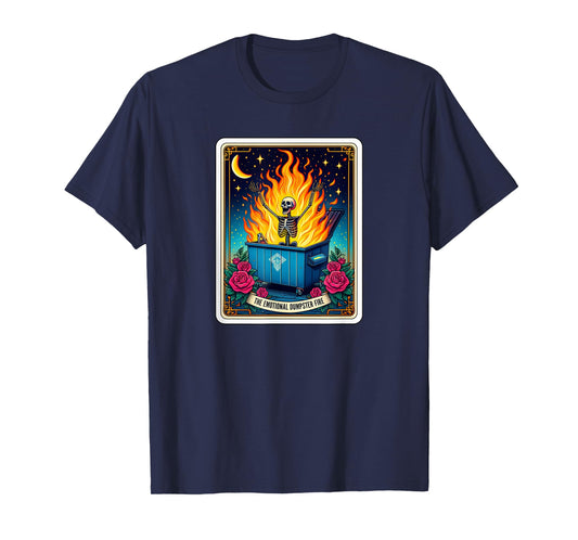 Emotional Dumpster Fire Skeleton t Card Funny T-Shirt