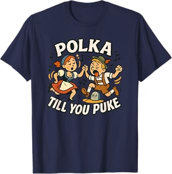 Polka Till You Puke Funny Oktoberfest Dance Design T-Shirt