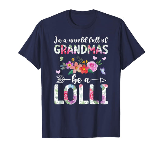 Be A Lolli Grandma Lolli Grandmother T-Shirt