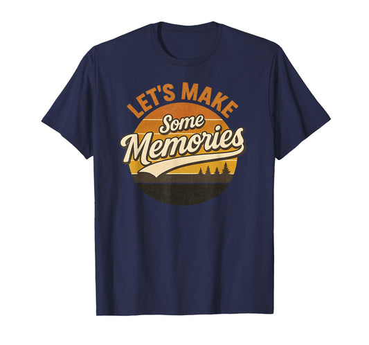 Let's Make Some Memories Retro Vintage Tee T-Shirt