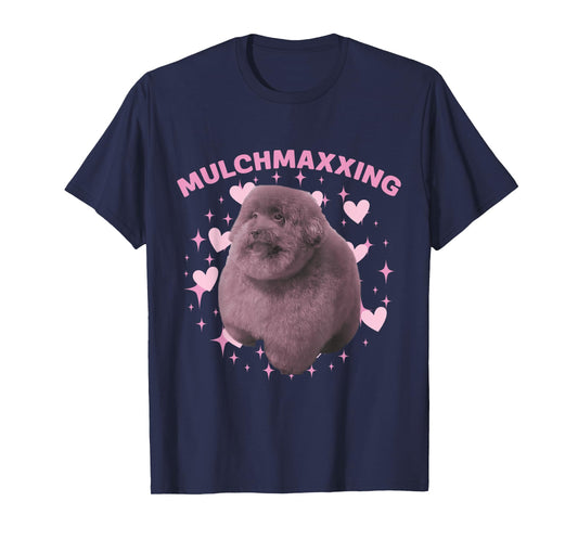 Mulch Gang 4 Life MulchMaxxing Puppy Dog Meme For Dog Lovers T-Shirt