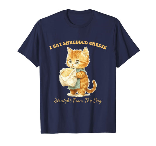 I Eat Shredded Cheese Straight From The Bag Cute Cat Men Women T-Shirt