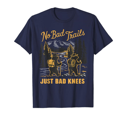 No Bad Trails Just Bad Knees, Funny Hiking Bears Joke T-Shirt