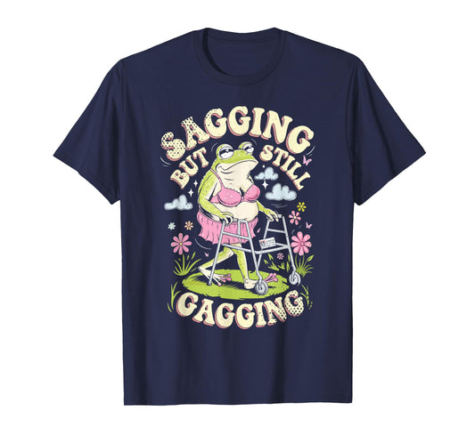 Retro Sagging But Still Gagging Funny Frog Meme Mother’s Day T-Shirt