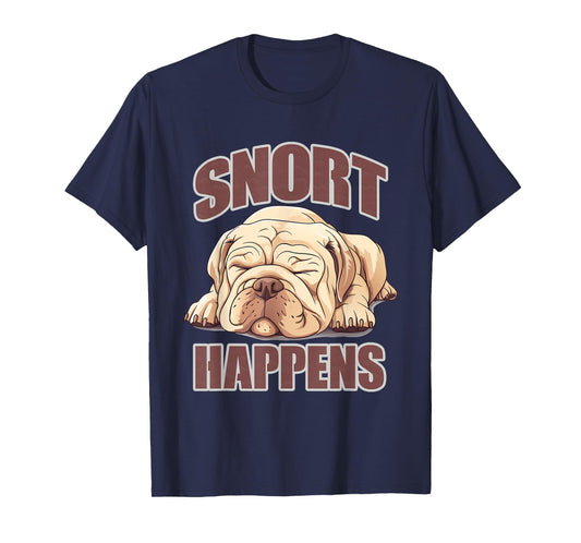 SNORT HAPPENS T-Shirt